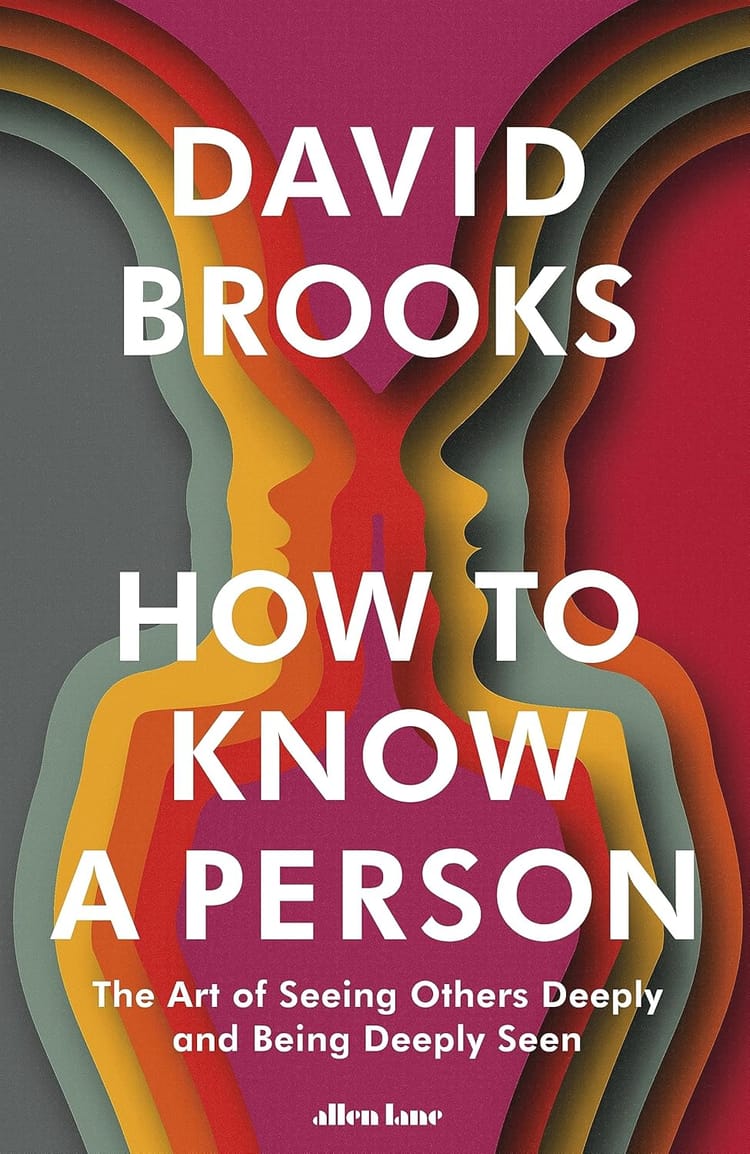How To Know A Person by David Brooks